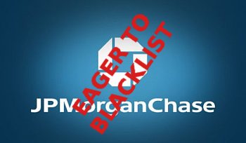 JP Morgan Chase: eager to blacklist you for your opinions
