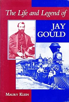 The life and legend of Jay Gould